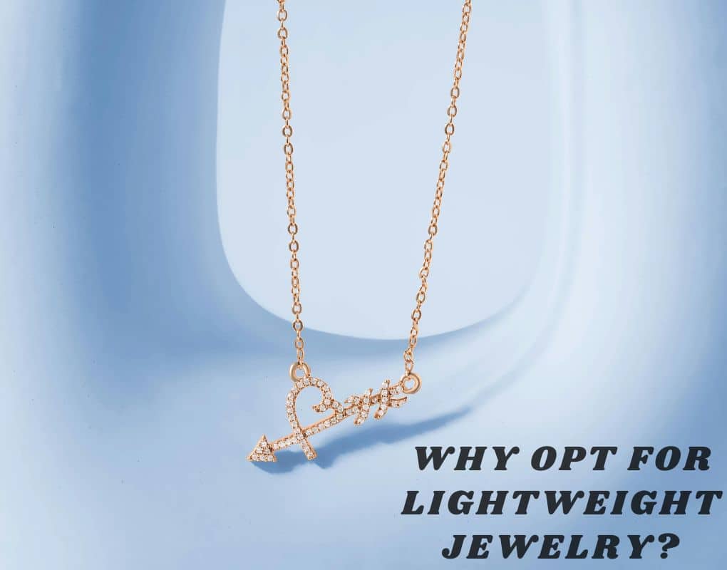 What is Lightweight Jewelry?