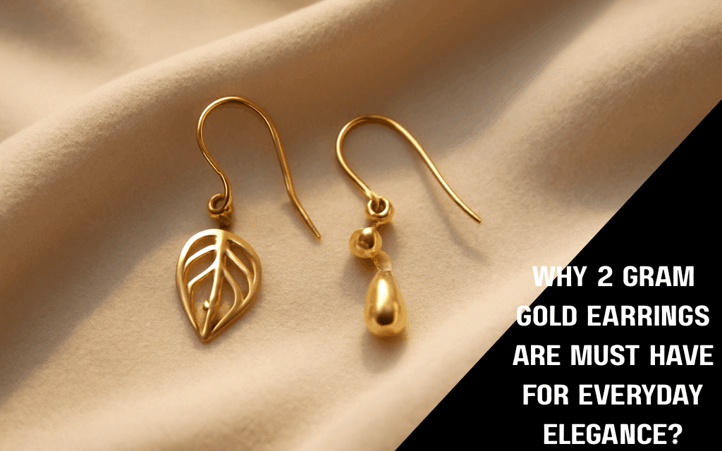 Why 2 Gram Gold Earrings Are Must Have for Everyday Elegance 2