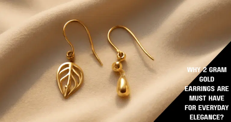 Why 2 Gram Gold Earrings