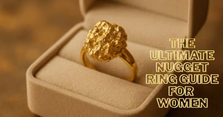 The Secret to Picking a Women’s Nugget Ring
